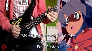 【FULL】BNA Brand New Animal OP quotReady Toquot by Michiru Kagemori Guitar Cover [upl. by Eromle130]