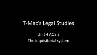 VCE Legal Studies  Unit 4 AOS2  The inquisitorial system [upl. by Algie230]