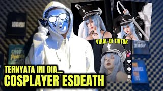 TERNYATA INI COSPLAYER ESDEATH YANG LAGI VIRAL DI TIKTOK [upl. by Chuu]