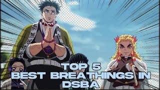 Top 5 best breathings in DSBA  Demon Slayer Burning Ashes [upl. by Yrgoerg397]