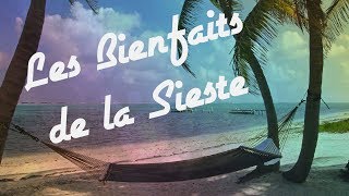 Les BIENFAITS de la SIESTE au QUOTIDIEN [upl. by Urbannal]