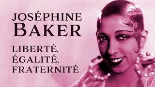 Joséphine Baker  Liberté Egalité Fraternité [upl. by Alac310]