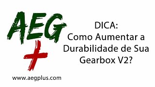 2  Dicas Como Aumentar a Durabilidade da Gearbox V2  Dicas para salvar sua AEG Aisoft [upl. by Osnola512]