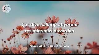 Demet Akalın  Giderli Şarkılar LyricsŞarkı Sözleri [upl. by Ennairac]