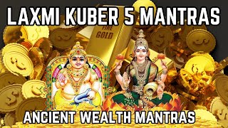 Powerful 5 Kuber Laxmi Mantras  Money Mantras  Ancient Wealth Mantra [upl. by Jenette]