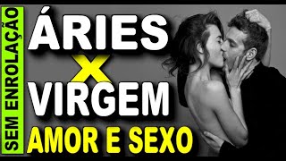 Áries com Virgem Combina no AMOR Como fazer para que dê certo Qual o par perfeito para Áries [upl. by Compton121]