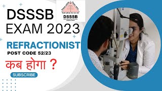 Dsssb Refractionist Exam 2023 Ki expected date क्या है [upl. by Rumilly]