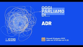 OGGI PARLIAMO DI ADR [upl. by Attenahs]