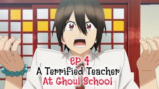 A Terrified Teacher at Ghoul School episode 4 English sub release date [upl. by Lari]