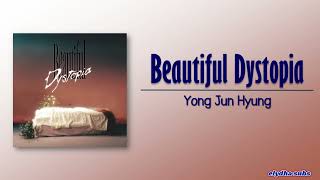 Yong Jun Hyung – Beautiful Dystopia RomEng Lyric [upl. by Limak292]