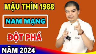 Tử Vi Tuổi Mậu Thìn 1988 Nam mạng năm 2024 GẶP THỜI PHẤT MẠNH Trả Sạch Nợ Nần Tiền Về Chật Két [upl. by Shirlene]