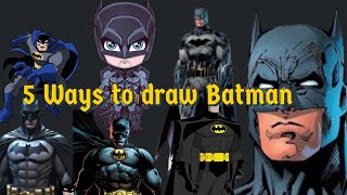 5 WAYS TO JUST DRAW BATMAN  КАК ПРОСТО НАРИСОВАТЬ БЭТМЕНА [upl. by Snej472]