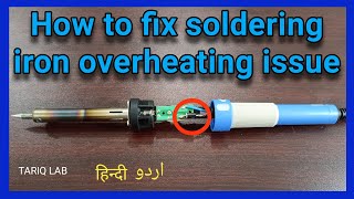 Soldering Iron Overheating Problem  Soldering Iron Repair [upl. by Nho869]