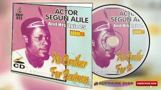 Edo Music Old School Actor Segun Alile  No Brother For Business Full Benin Music Album [upl. by Isadora]