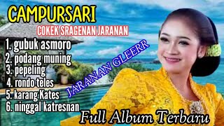 gubuk asmoro cokek sragenan jaranan gleerrr full album mp3 nonstop [upl. by Mundy]