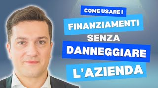 Usa così i finanziamenti bancari per accelerare la crescita aziendale [upl. by Iemaj]