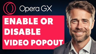 How to Enable or Disable Video pop out in Opera GX Full 2024 Guide [upl. by Lecrad502]