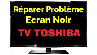 Comment résoudre problème TV Toshiba Ecran Noir [upl. by Jacobba43]