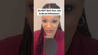 Do NOT Quit Your Job to be an Influencer [upl. by Cupo]