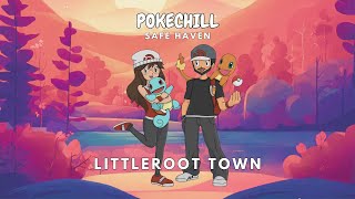 Littleroot Town Lofi Mix by Safe Haven [upl. by Rayna]