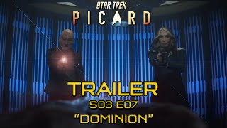 TRAILER quotDOMINIONquot STAR TREK PICARD S03 E07 4K UHD PROMO SNEAK PEAK 3X07 307 SEASON 03 EPISODE 07 [upl. by Zetnahs]