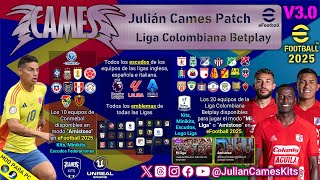 eFootball 2025  Julian Cames Patch V30 Liga Betplay 2024II Modos Amistoso y Mi Liga [upl. by Arayt]