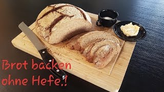 Brot backen ohne Hefe [upl. by Grosmark]