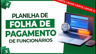 Planilha de Folha de Pagamentos de Funcionários Download Grátis [upl. by Zennas185]