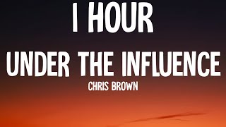 Chris Brown  Under The Influence 1 HOURLyrics quotYour body language speaks to mequot TikTok Song [upl. by Chisholm]