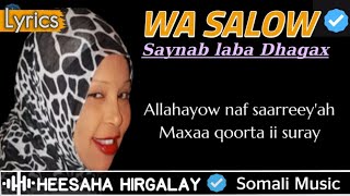 SAYNAB LABA DHAGAX  WAA SALOW  HEESAHA HIRGALAY  HEES JACAYL CALAACAL AH  SOMALI MUSIC LYRICS [upl. by Rodriguez]