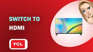 How to Easily Switch to HDMI on Your TCL 32S5400AF TV [upl. by Adlesirc]