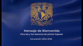 Mensaje de Bienvenida para las y los alumnos de primer ingreso Generación 2024 2025 [upl. by Steck390]