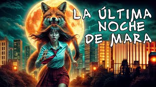 La ultima noche de Mara 🦊 [upl. by Dimond]