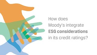 How does Moody’s integrate ESG considerations in its credit ratings [upl. by Petey829]