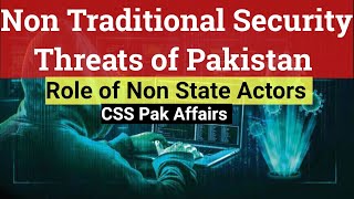 Lecture8 CSS Pakistan Affairs NonTraditional Threats in Pakistan Role of NonState Actors [upl. by Cimbura]