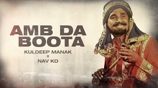 Amb Da Boota x Gabru Mast Rahe Drill Remix  Kuldeep Manak Feat Nav KD  Punjabi Drill  2024 [upl. by Hecklau]