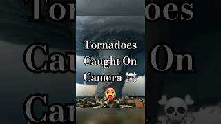 Top 05 Tornadoes Caught On Cameras 🥵☠️🥵☠️ shorts natural [upl. by Ullund643]