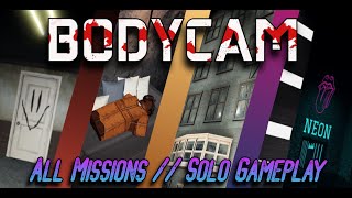 Roblox BODYCAM  All Missions  Solo Gameplay [upl. by Hagood]