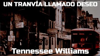 Un tranvía llamado Deseo de Tennessee Williams [upl. by Anaer]