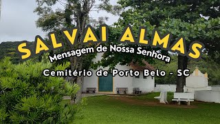 Mensagem de Nsa Cemitério Porto Belo  SC  16112024 [upl. by Kallick]