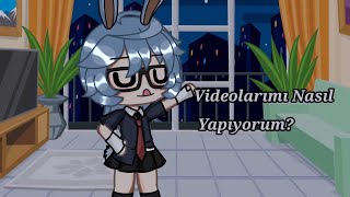 Videolarımı nasıl yapıyorum ★Gacha Life Tutorial★ [upl. by Ayekam]