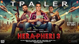 HERA PHERI 3  Hindi Trailer  Akshay Kumar  Paresh Rawal  Sunil Shetty  Farhad Bhushan K  2024 [upl. by Teferi]