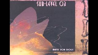 SubLevel 03  Music For Dogs  Full Album  2002 [upl. by Artimas571]