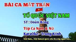 BÀI CA MẶT TRẬN TỔ QUỐC VIỆT NAM  TỐP CA  KARAOKE TRUNG KÍNH [upl. by Haman301]