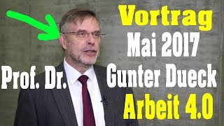 Prof Dr Gunter Dueck GENIALER VORTRAG zum Thema ARBEIT 40 [upl. by Eniarrol]