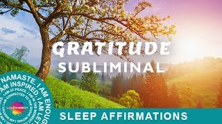 Subliminal Affirmations Attitude of Gratitude Law of Attraction Positive Subliminal Affirmations [upl. by Hannahsohs]