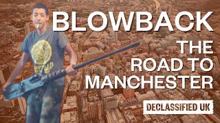 Trailer  Blowback The Road to Manchester [upl. by Sandye]