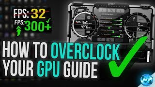 🔧 How To Overclock Your GPU  The Ultimate Easy Guide 2020 [upl. by Herbst931]