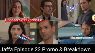 New Episode 23  Jaffa Drama Promo Teaser Review [upl. by Yhtimit]