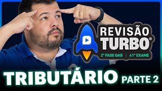 DIREITO TRIBUTÁRIO 2ª Fase 41º Exame Parte 2  Revisão Turbo [upl. by Geddes]